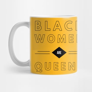 Black Women Are Queens | African American | Black Lives Mug